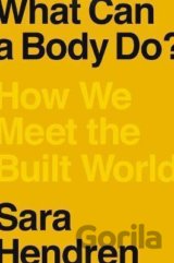 What Can A Body Do?