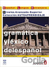Gramática y léxico del espaňol: Avanzado-Superior