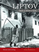 Liptov - Dom a život v ňom