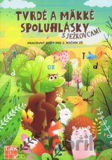 Tvrdé a mäkké spoluhlásky s Ježkovcami