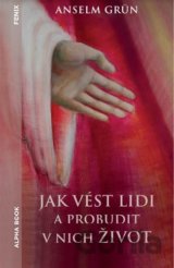 Jak vést lidi a probudit v nich život
