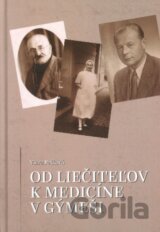 Od liečiteľov k medicíne v Gýmeši