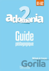 Adomania 2 (A1-A2) Guide pédagogique