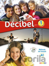 Décibel 1 Niveau A1 Učebnice + CD + DVD