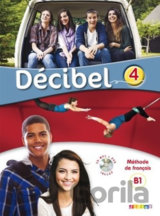 Décibel 4 Niveau B1 Učebnice + CD MP3 + DVD