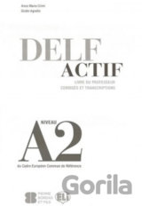 DELF Actif A2: Scolaire - Guide du professeur
