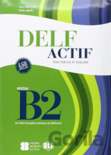 DELF Actif B2: Tous Publics + 2 Audio CDs