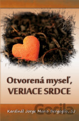 Otvorená myseľ, veriace srdce