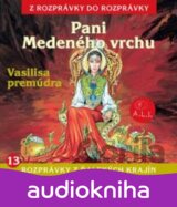 ROZPRAVKY: PANI MEDENEHO VRCHU A INE