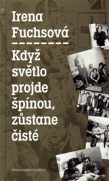 Když světlo projde špínou, zůstane čisté