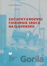 Začiatky a rozvoj chirurgie srdca na Slovensku