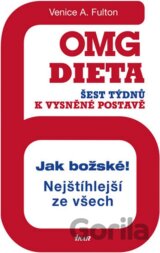 OMG dieta - 6 týdnů k vysněné postavě