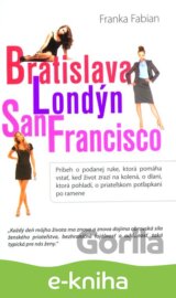 Bratislava, Londýn, San Francisco