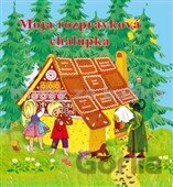 Moja rozprávková chalúpka