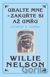 Ubalte mne a zakuřte si až umřu
