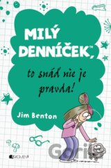 Milý denníček, to snáď nie je pravda!