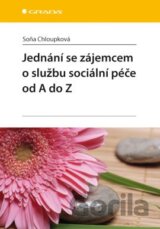 Jednání se zájemcem o službu sociální péče od A do Z