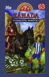 Traja pátrači 63 - Záhada futbalovej horúčky