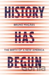 History Has Begun