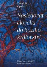 Následovat člověka do Božího království