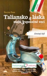 Taliansko a láska majú 3 spoločné veci: Životný štýl