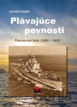 Plávajúce pevnosti - Pancierové lode (1860-1960)