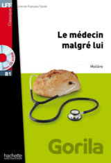 LFF B1: Le Médecin malgré lui + CD Audio MP3