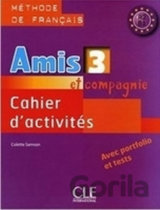 Amis et compagnie 3: Cahier d´activités
