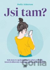 Jsi tam?