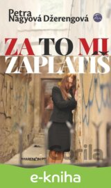 Za to mi zaplatíš