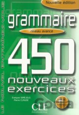 Grammaire 450 exercices avancé - Cahier d´activités