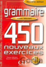 Grammaire 450 exercices débutant - Cahier d´activités