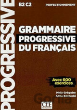 Grammaire progressive du francais B2/C1: Perfectionnemen
