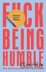 F*ck Being Humble