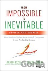 From Impossible to Inevitable