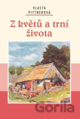 Z květů a trní života