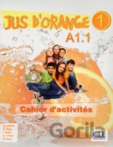 Jus d´orange 1 - Niveau A1.1 - Cahier d´activités