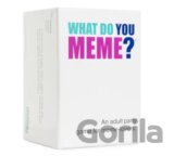 What do you meme?