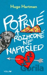 Poprvé a rozhodně ne naposled