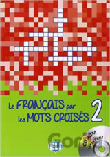 Le francais par les mots croisés 2 + CD-ROM