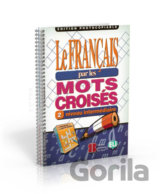 Le francais par les mots croisés Fotocopiable 2 - Intermediare