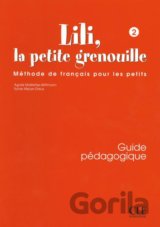 Lili, la petite grenouille - Niveau 2 - Guide pédagogique