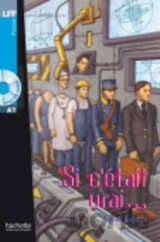 Livre et Francais Facile A1: Si c´était vrai... + CD