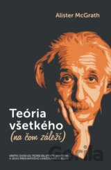 Teória všetkého (na čom záleží)