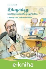 Diagnózy neprispôsobivého psychiatra