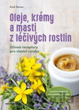 Oleje, krémy a masti z léčivých rostlin