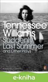Suddenly Last Summer and Other Plays