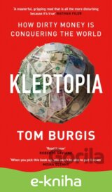 Kleptopia: How Dirty Money is Conquering the World