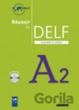Réussir le DELF A2: Scolaire et Junior: Livre & CD