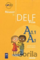 Reussir Le Delf Prim´: Livre A1-A1.1